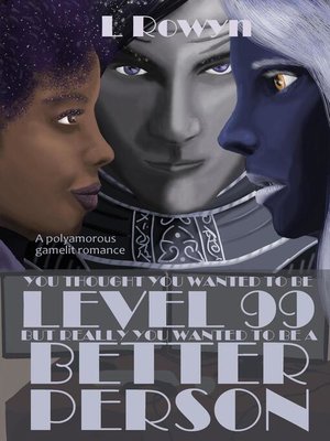 cover image of You Thought You Wanted to Be Level 99, But Really You Wanted to Be a Better Person